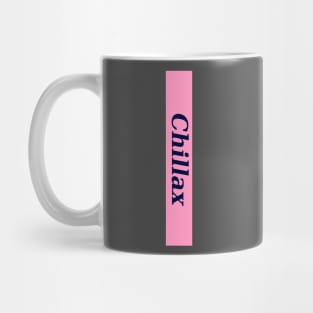 Chillax 2 Mug